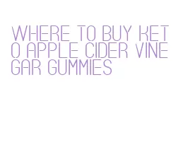 where to buy keto apple cider vinegar gummies