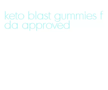 keto blast gummies fda approved