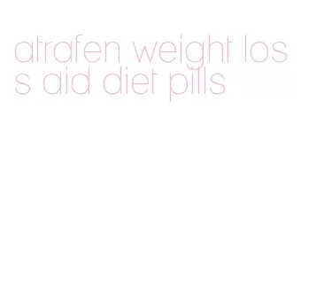 atrafen weight loss aid diet pills