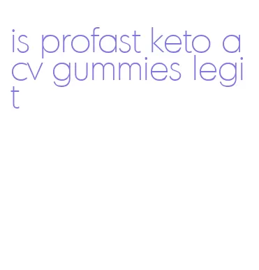 is profast keto acv gummies legit