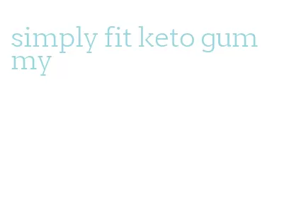 simply fit keto gummy