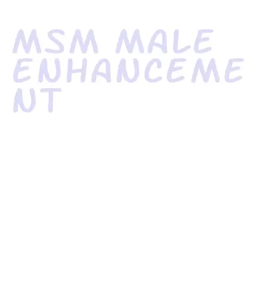 msm male enhancement