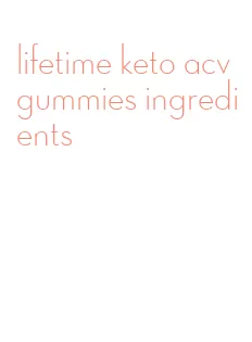 lifetime keto acv gummies ingredients