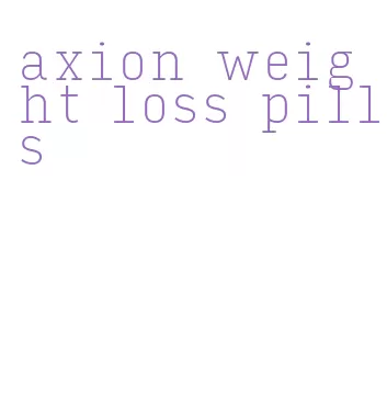 axion weight loss pills