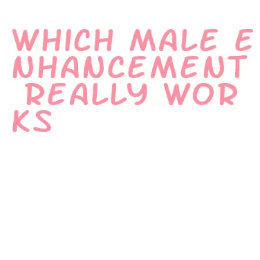 which male enhancement really works